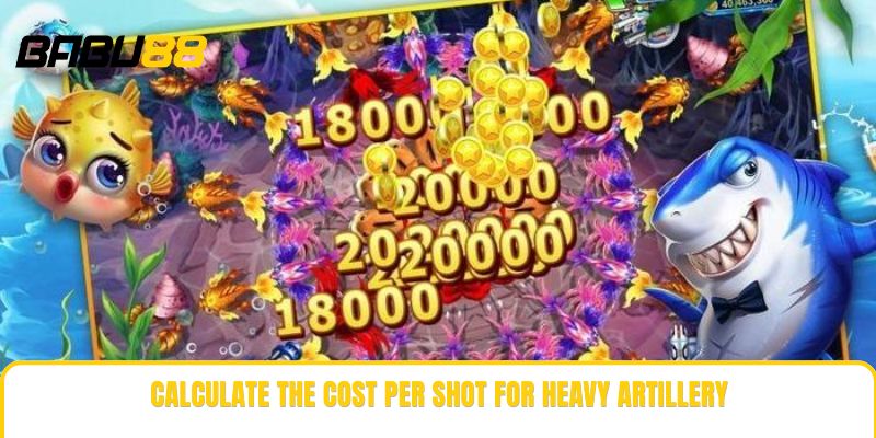 Calculate the cost per shot for heavy artillery Calculate the cost per shot for heavy artillery