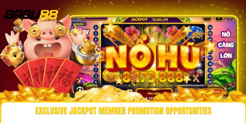 Exclusive jackpot member promotion opportunities Exclusive jackpot member promotion opportunities