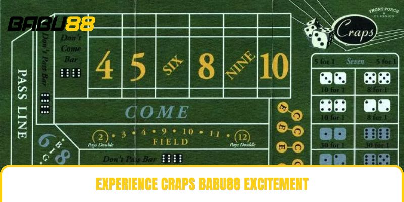 Experience Craps Babu88 excitement Experience Craps Babu88 excitement