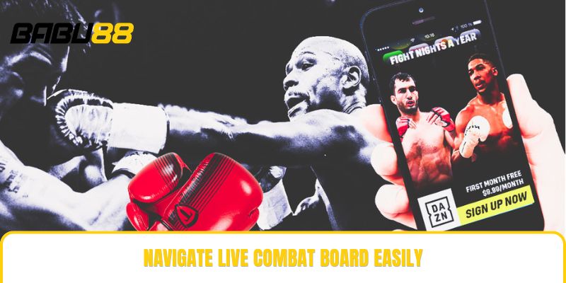Navigate live combat board easily Navigate live combat board easily