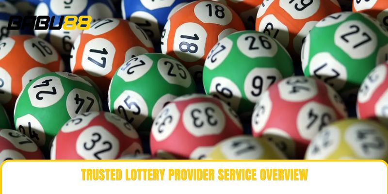 Trusted lottery provider service overview Trusted lottery provider service overview