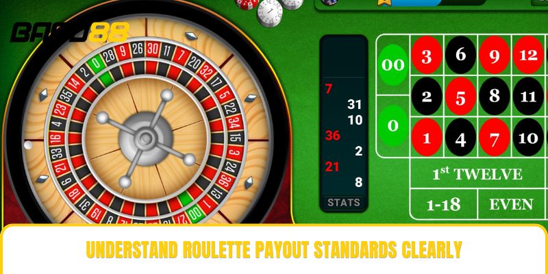 Understand roulette payout standards clearly Understand roulette payout standards clearly